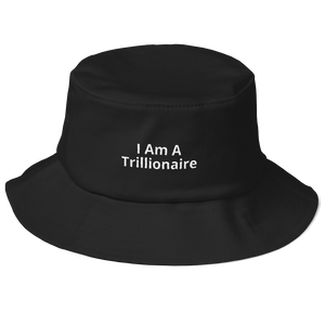 I Am A Trillionaire Old School Bucket Hat - Trillionaire